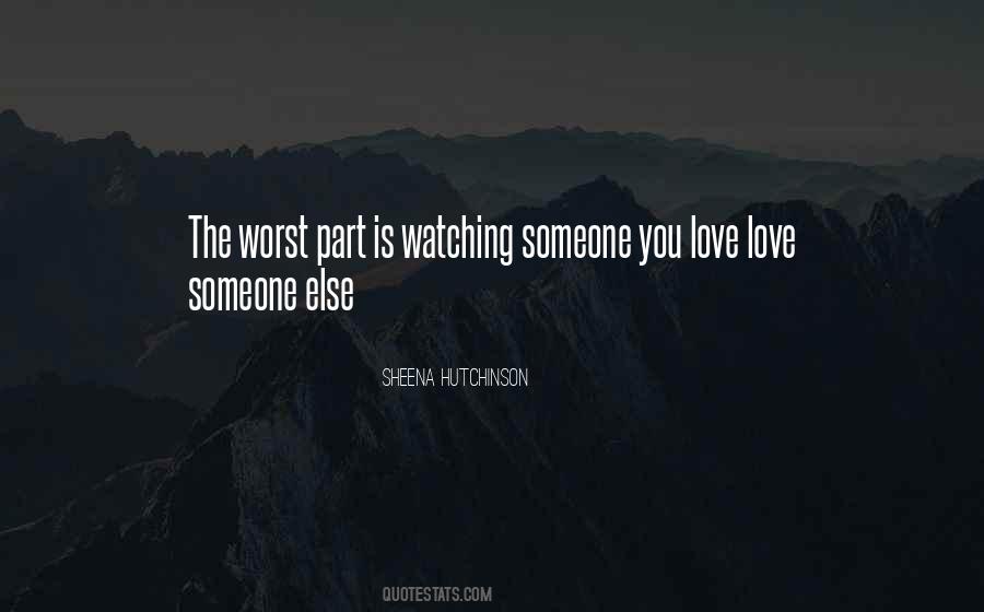 Quotes About Watching Someone You Love #1383355