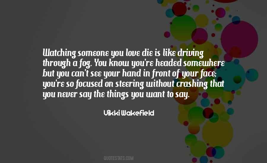 Quotes About Watching Someone You Love #424777