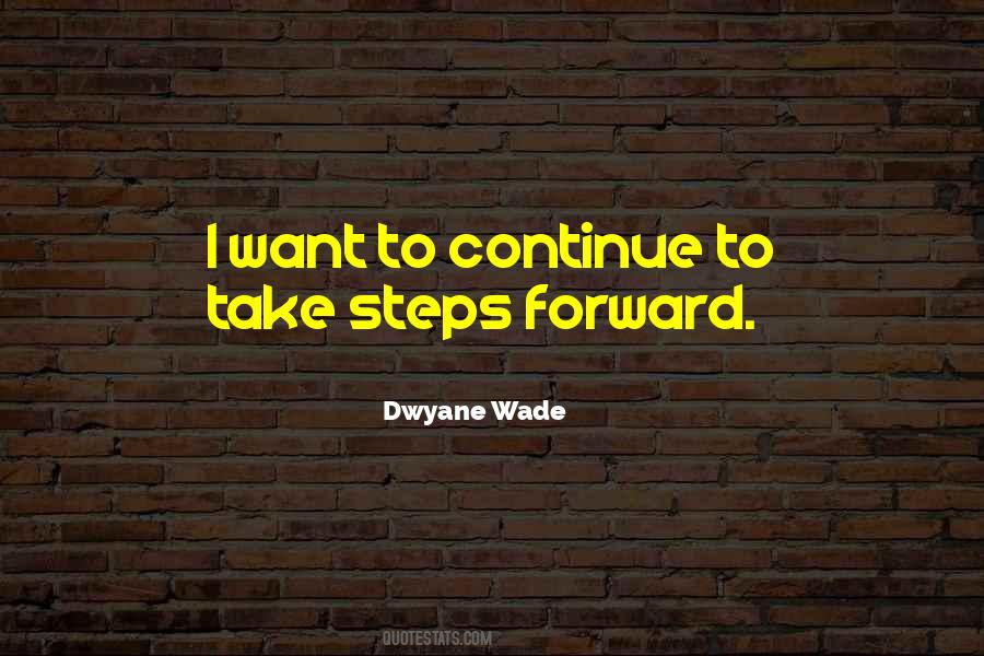 Quotes About Steps Forward #1232657