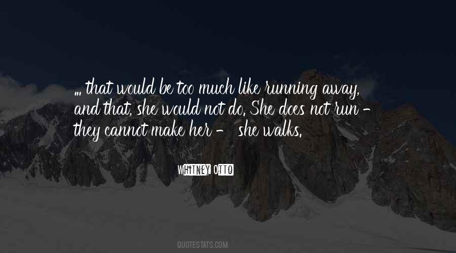 Quotes About Running Away #1100170