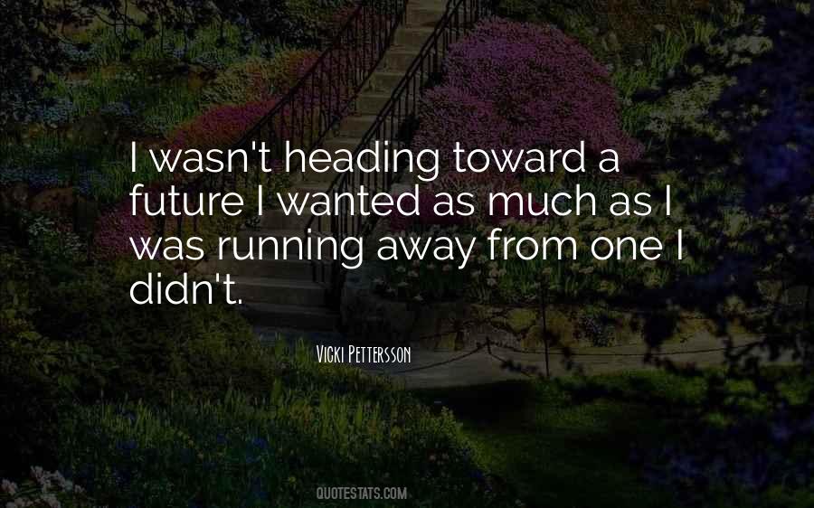 Quotes About Running Away #1259860