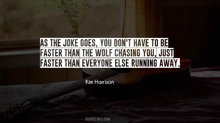 Quotes About Running Away #1261458