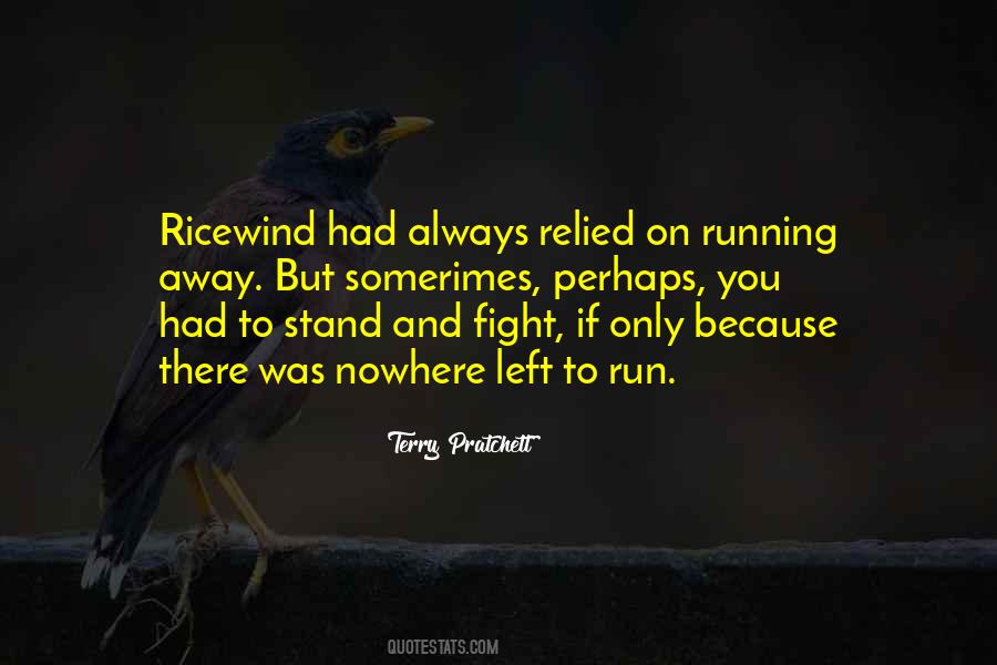 Quotes About Running Away #1315427