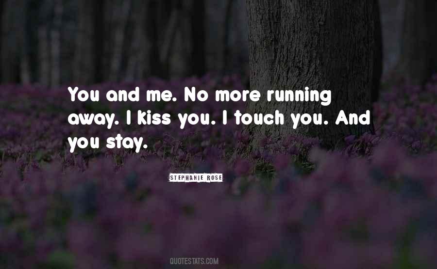 Quotes About Running Away #1369546