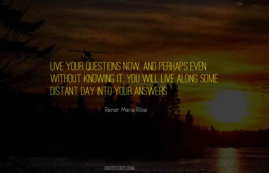 Quotes About Not Knowing All The Answers #158927