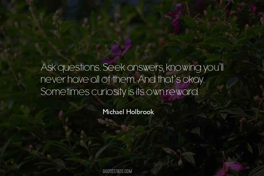 Quotes About Not Knowing All The Answers #259500