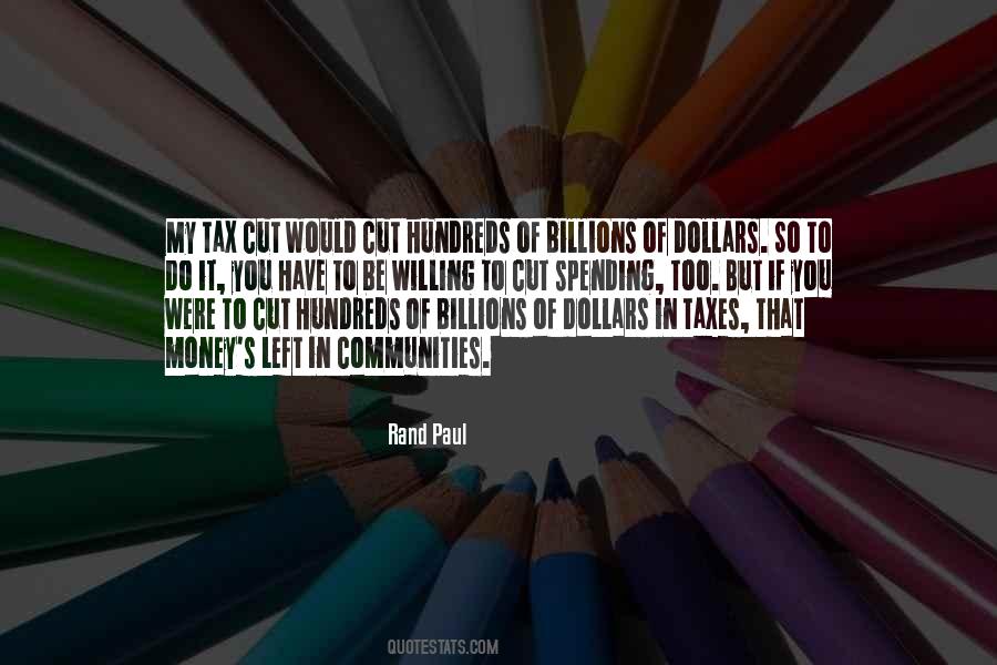 Quotes About Tax Dollars #1170224