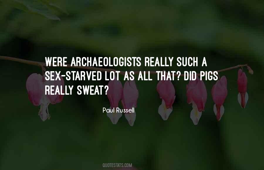 Quotes About Archaeologists #1185102