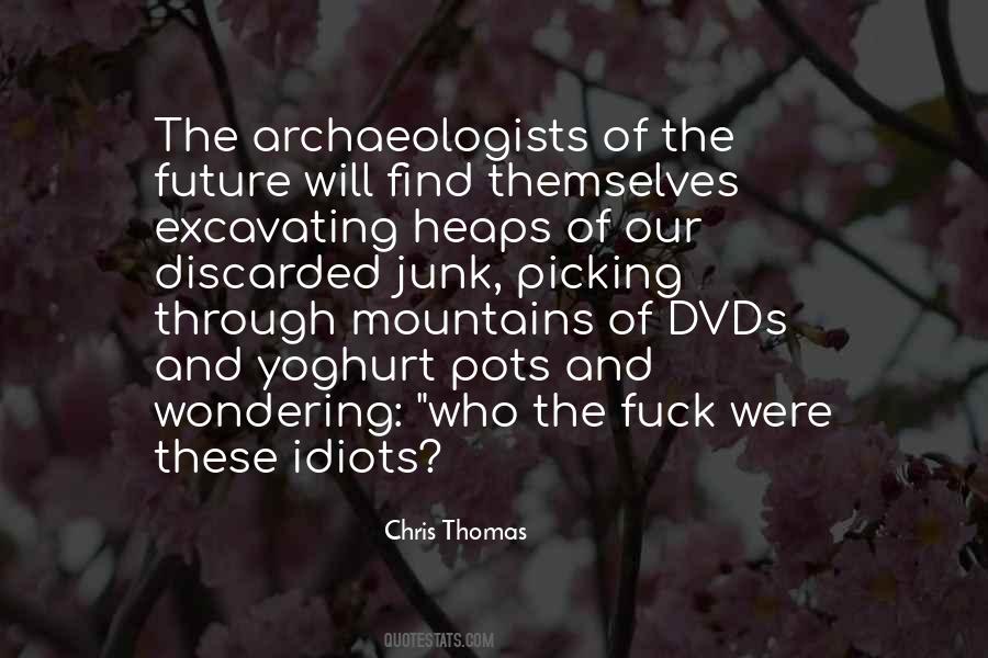 Quotes About Archaeologists #970364