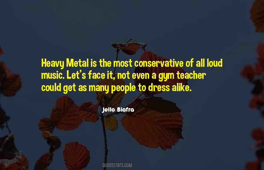 Quotes About Heavy Metal #1383880