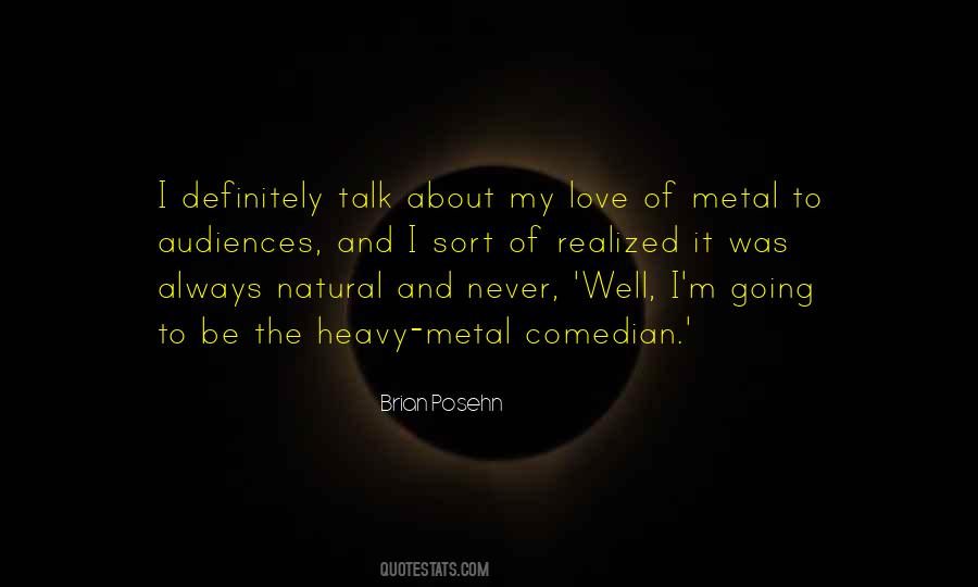 Quotes About Heavy Metal #490462