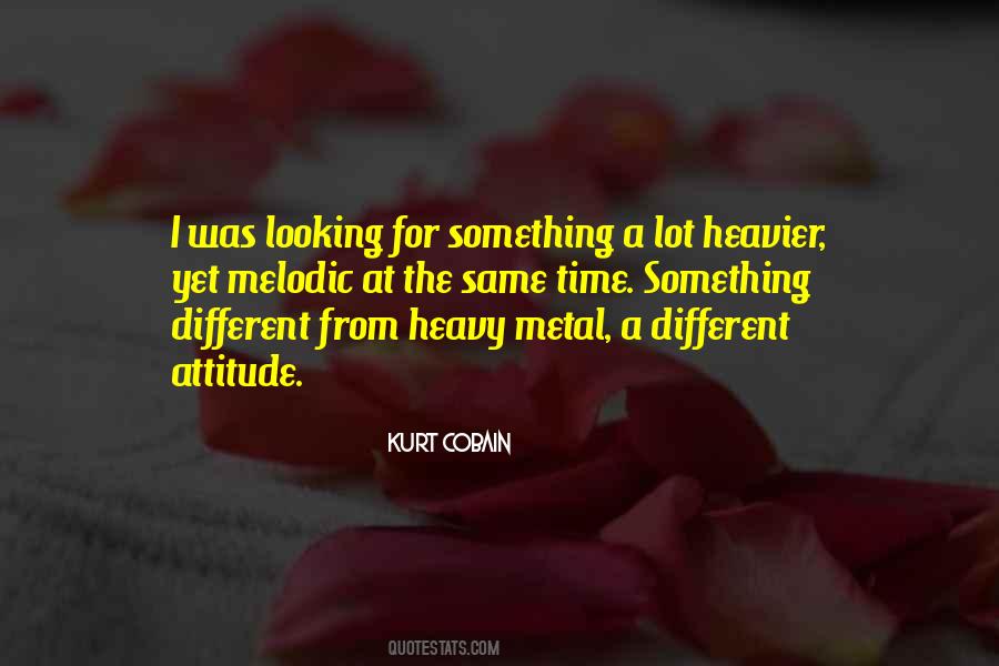 Quotes About Heavy Metal #799730