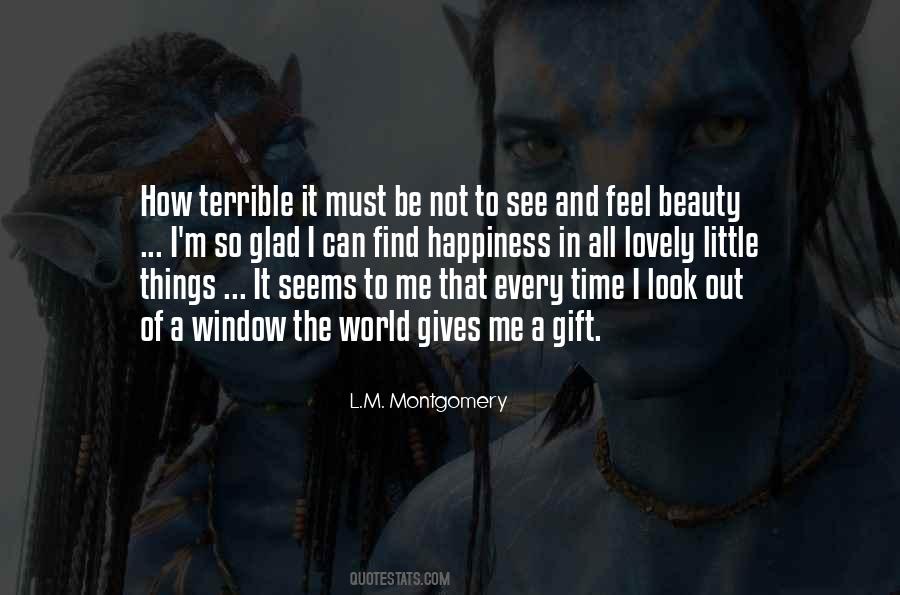 Beauty Of All I Can Feel And See Quotes #567831