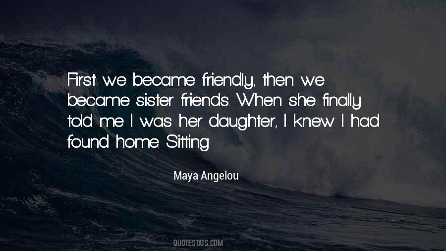 Quotes About I Found Her #468939