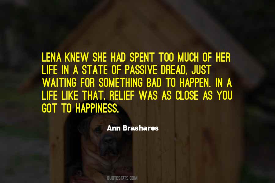Quotes About Waiting For Something Bad To Happen #923599