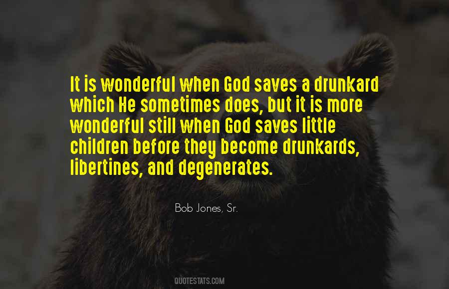 Quotes About Drunkards #358452
