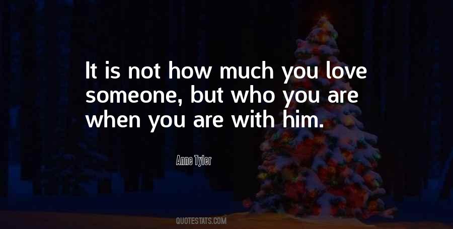 Quotes About How Much You Love Someone #1539041