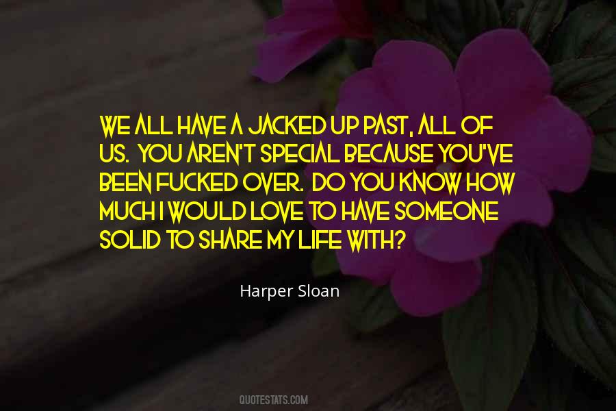 Quotes About How Much You Love Someone #237608