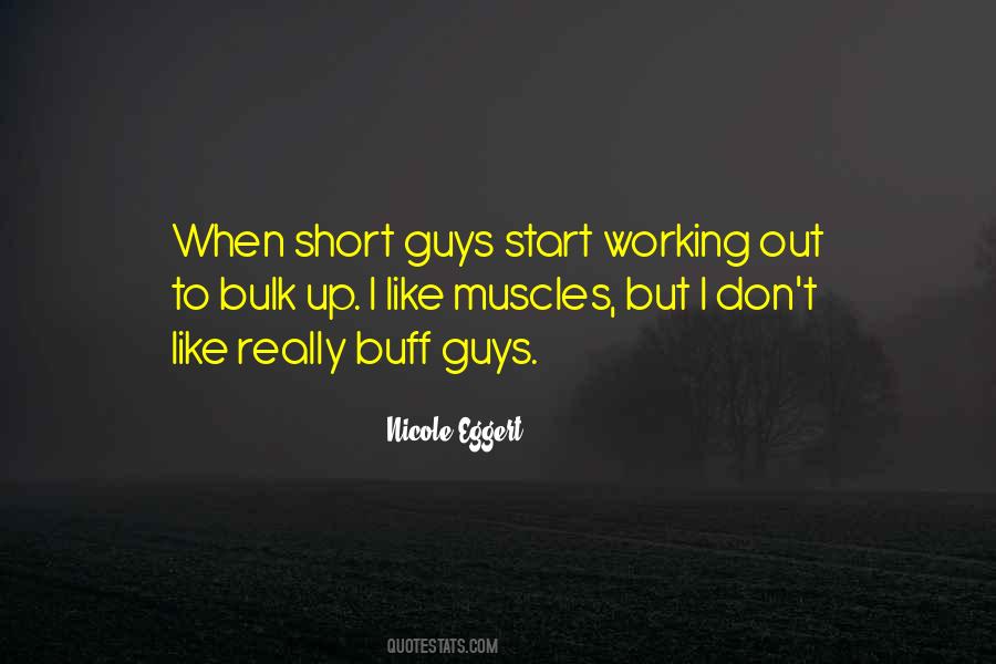 Quotes About Short Guys #1237820