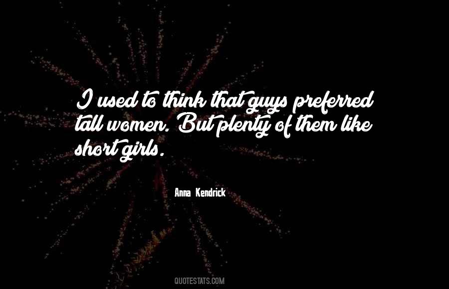 Quotes About Short Guys #1334905