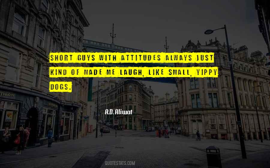 Quotes About Short Guys #1669884