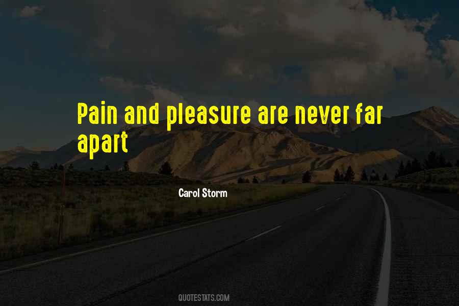 Quotes About Pain And Pleasure #1817189