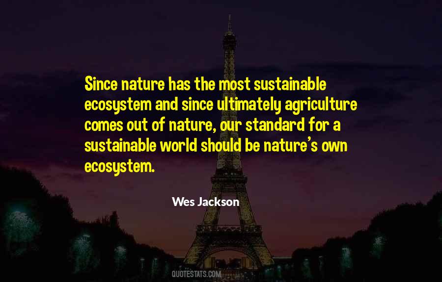 Quotes About Our Ecosystem #1524755