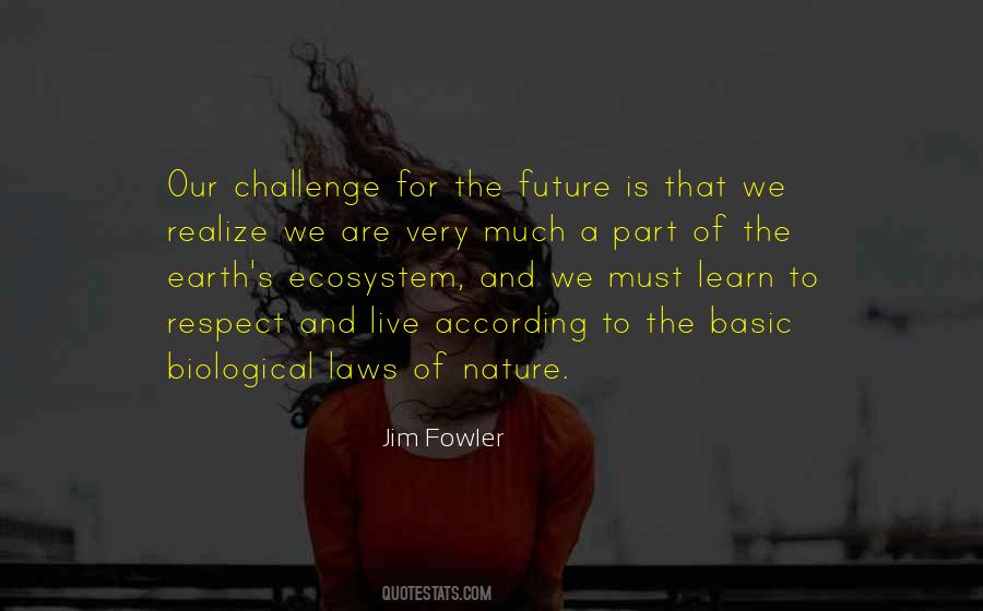 Quotes About Our Ecosystem #980713