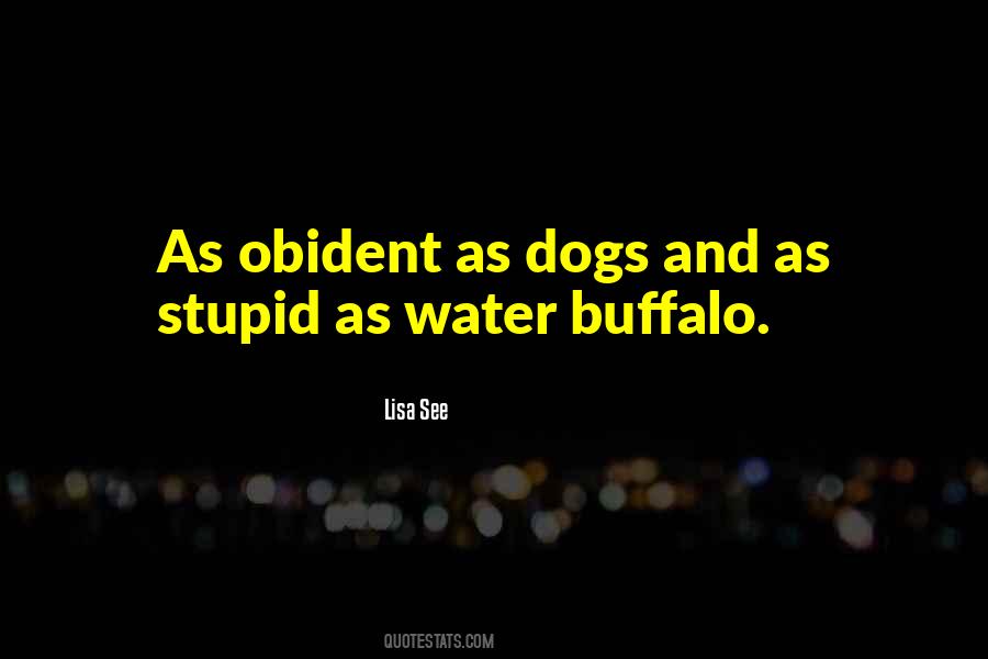 Quotes About Water Buffalo #1874701