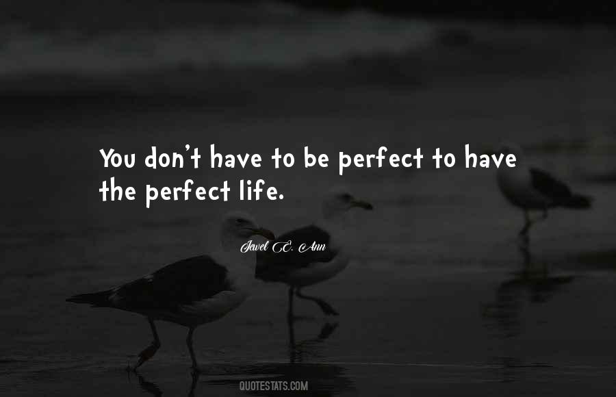 Quotes About The Perfect Life #1778900