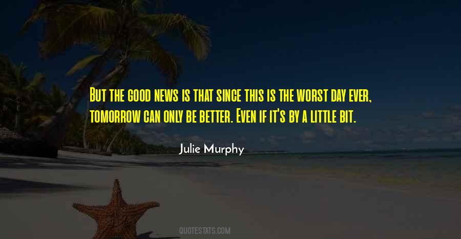 Quotes About The Worst Day Ever #101349
