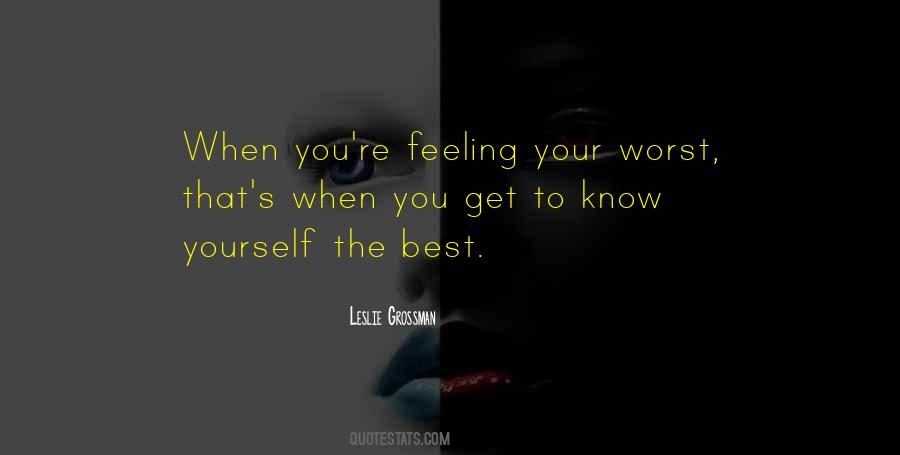 Quotes About Worst Feeling #402365