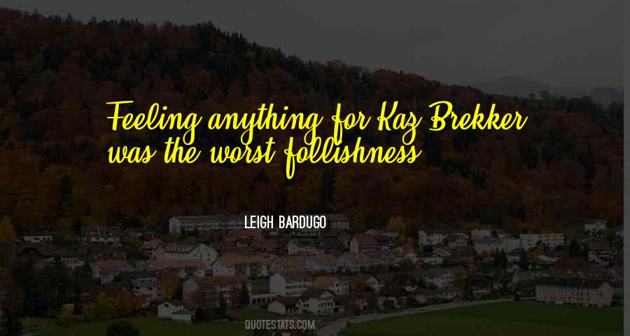 Quotes About Worst Feeling #694887