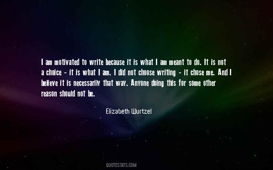 Reason For Writing Quotes #258278