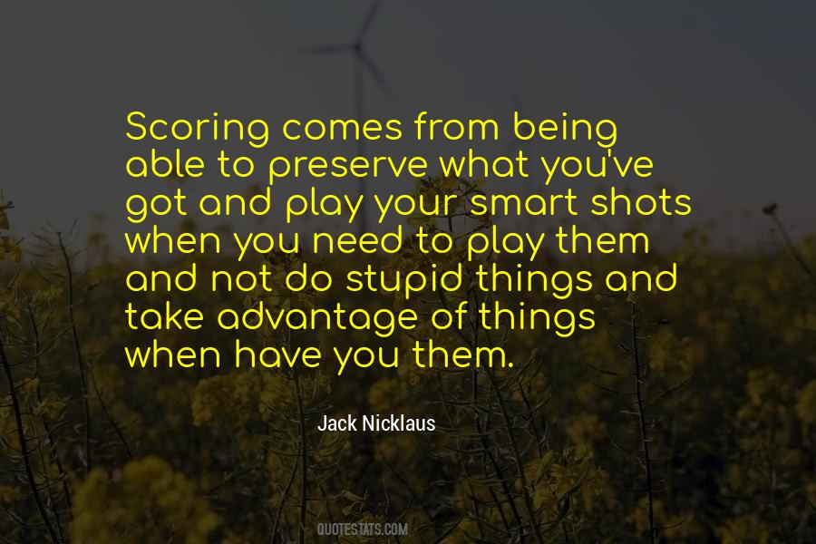 Quotes About Take Advantage #245156 Quotes About Take Advantage #245156