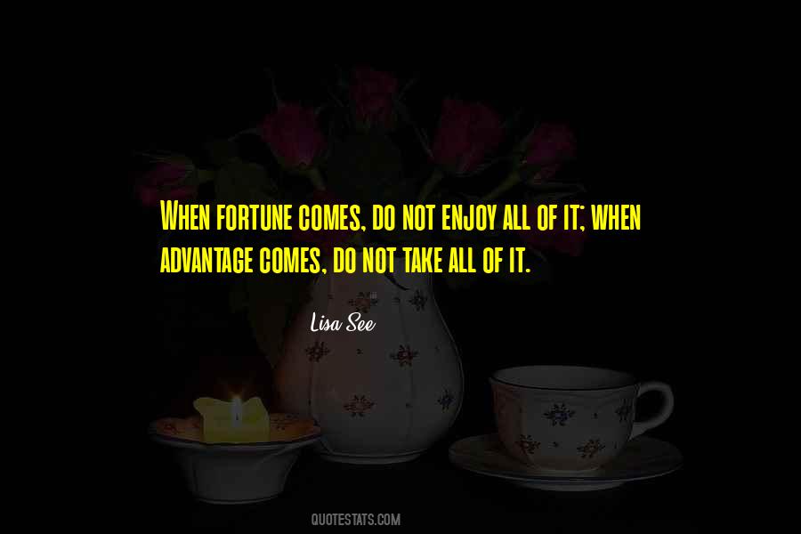 Quotes About Take Advantage #333874 Quotes About Take Advantage #333874