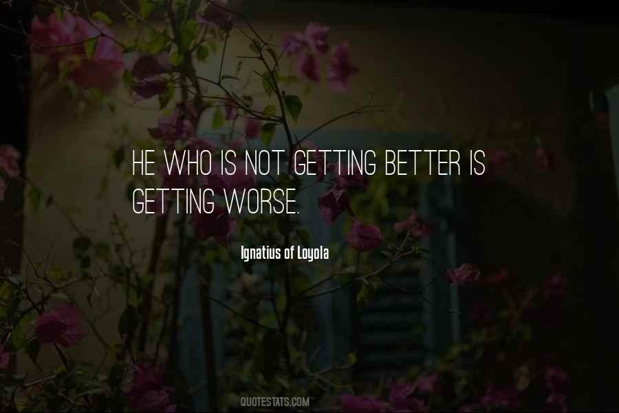 Quotes About Getting Worse #1241550