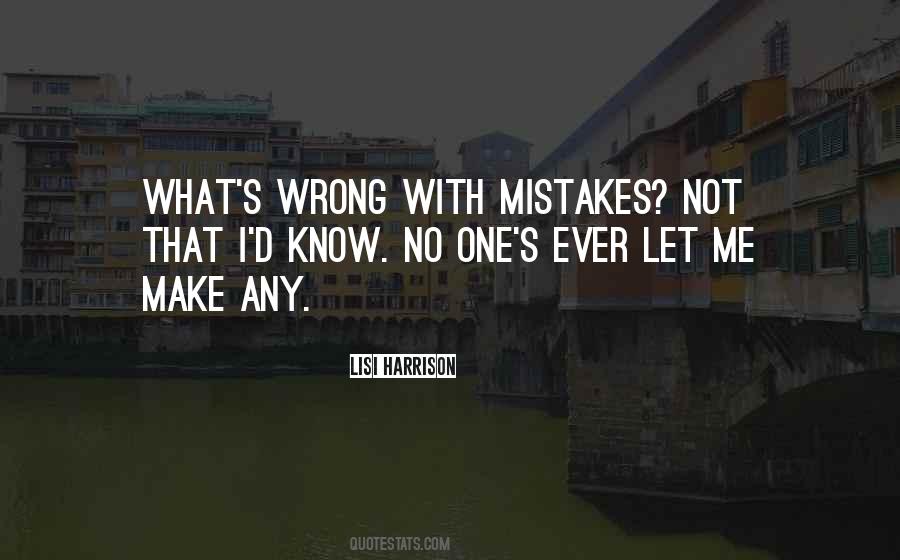 Quotes About What's Wrong With Me #182358
