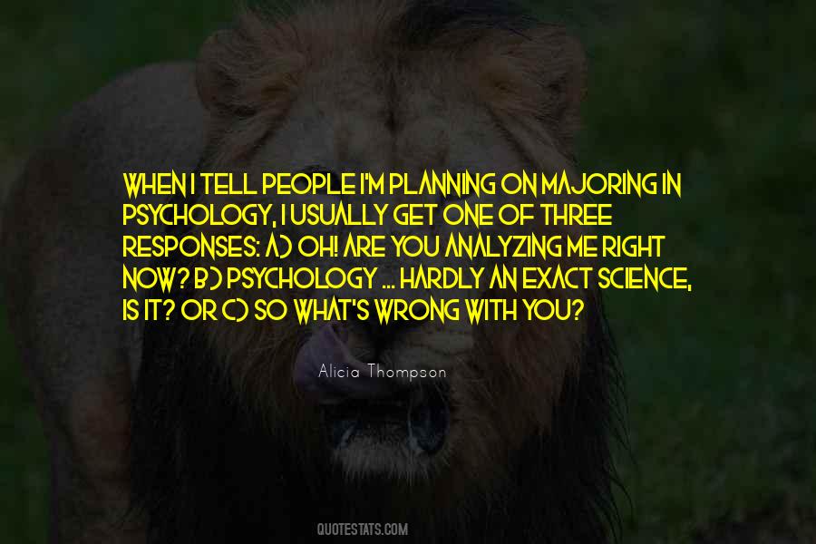 Quotes About What's Wrong With Me #525009