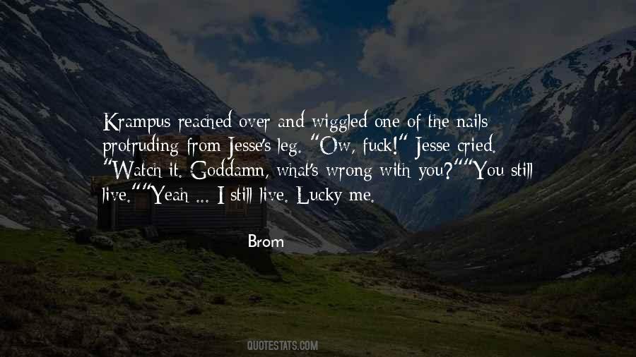 Quotes About What's Wrong With Me #667136
