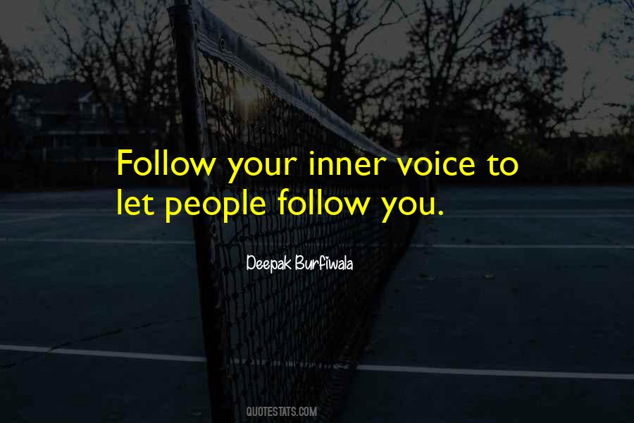 Follow Your Inner Voice Quotes #1394349