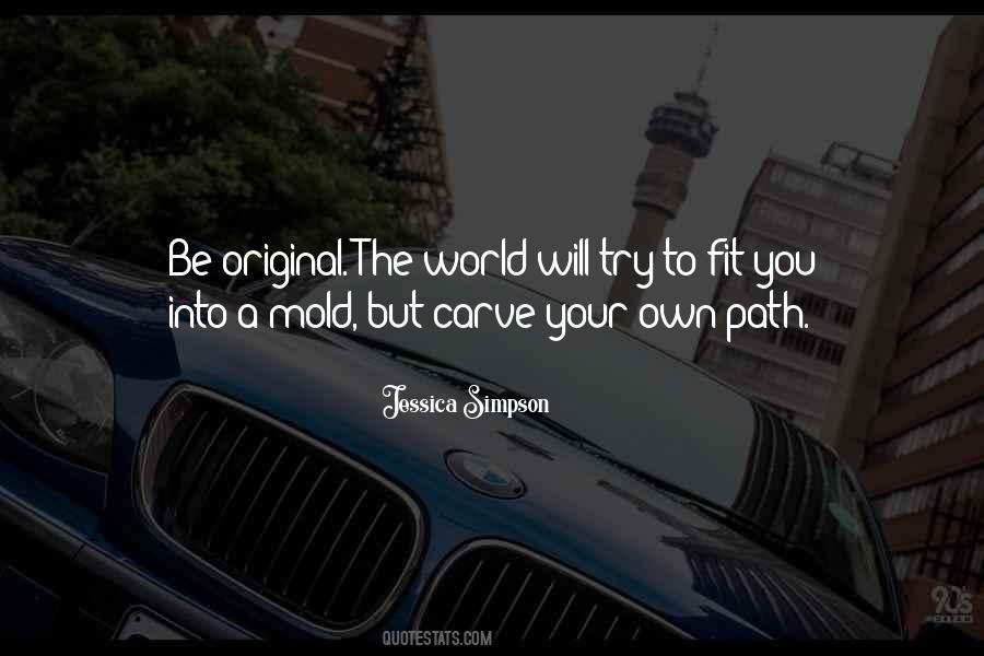 Carve Your Own Path Quotes #557883