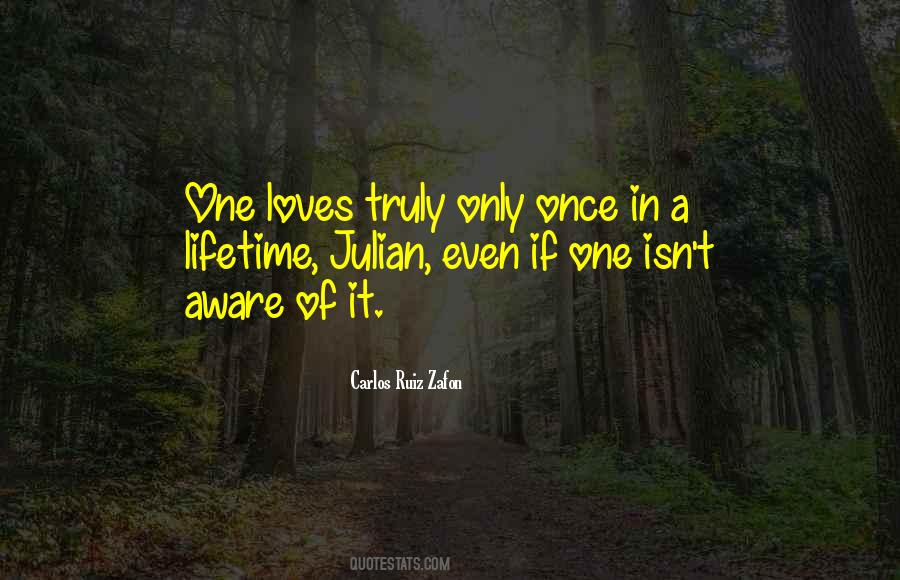 Quotes About Once In A Lifetime Love #1542518