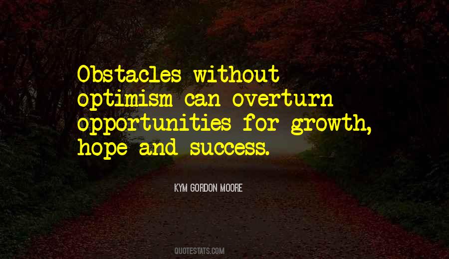 Opportunities And Growth Quotes #1233165