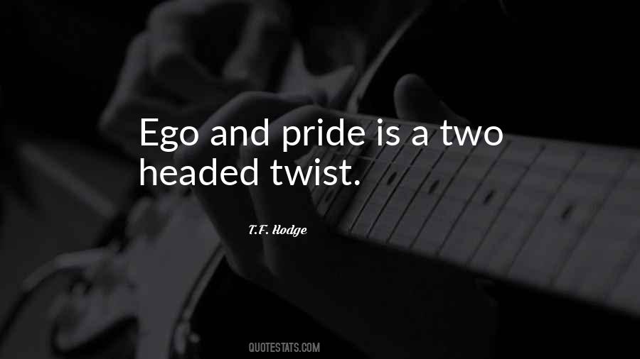 Quotes About Pride And Ego #1200765
