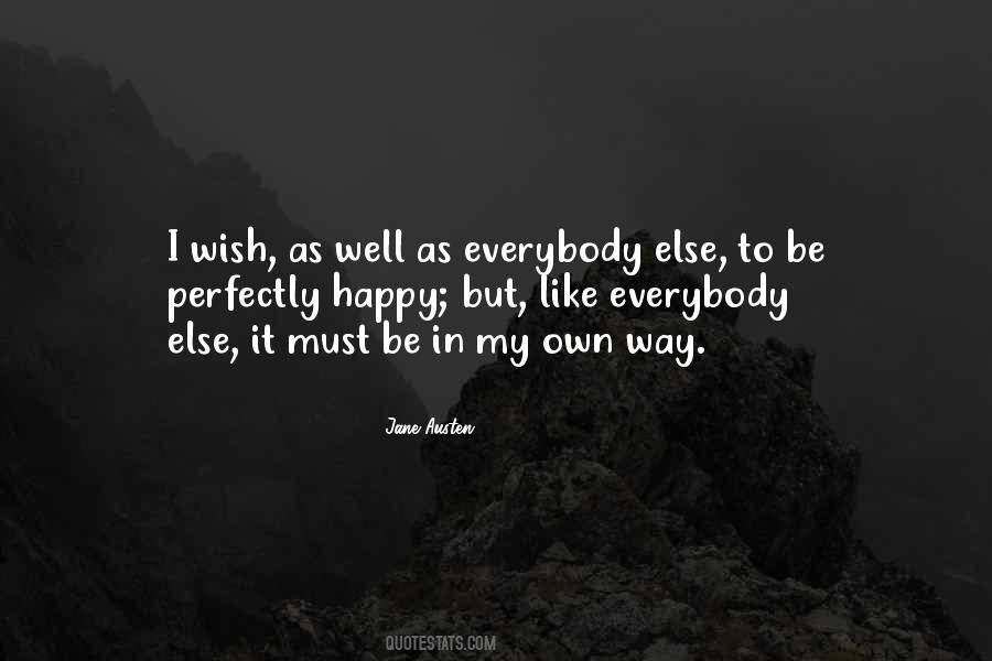 Quotes About Own Way #45640