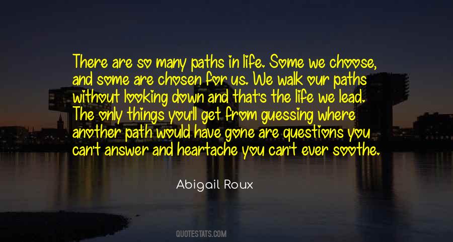 Quotes About Our Path In Life #51010