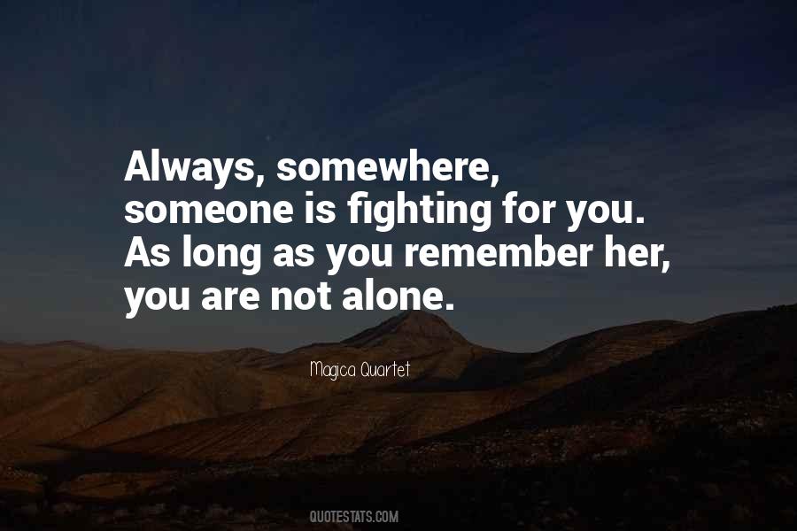 Quotes About You Are Not Alone #1736123