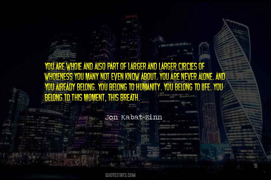 Quotes About You Are Not Alone #408894 Quotes About You Are Not Alone #408894