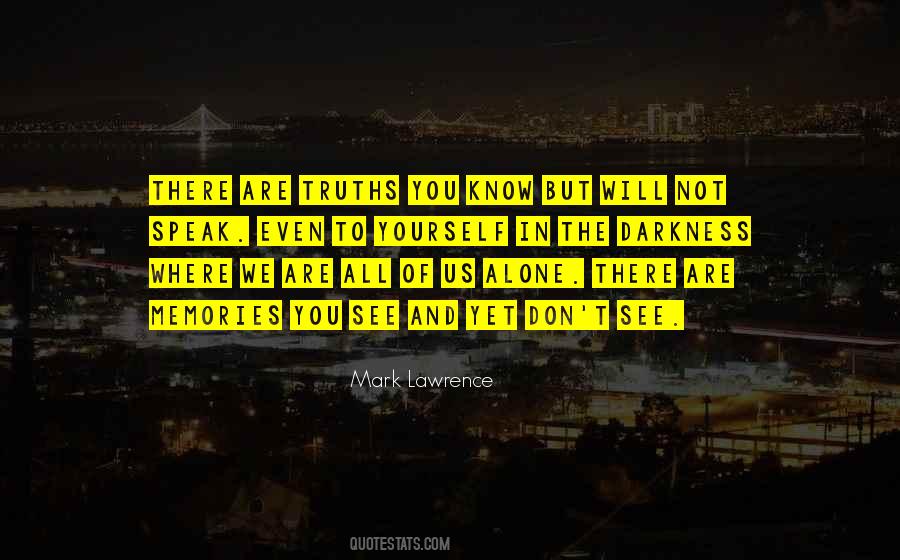 Quotes About You Are Not Alone #574198 Quotes About You Are Not Alone #574198